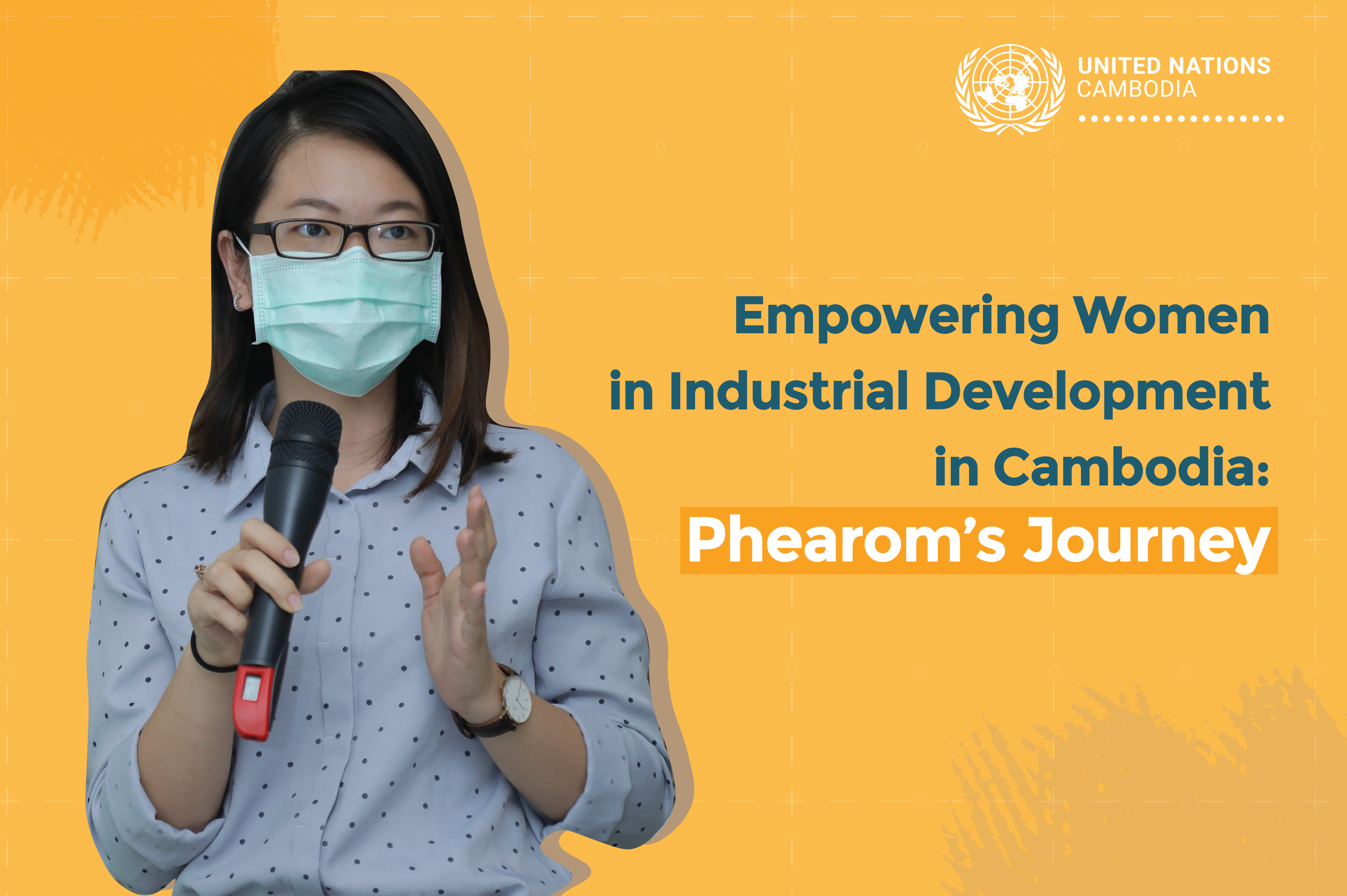 Empowering Women in Industrial Development in Cambodia: Phearom’s Journey