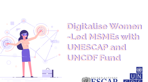 UNCDF/UNESCAP Women MSME FinTech Innovation Fund 2019